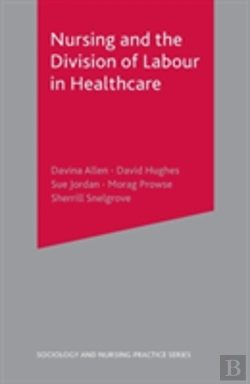 Bertrand.pt - Nursing And The Division Of Labour In Healthcare