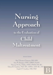 Nursing Approach To The Evaluation Of Child Maltreatment