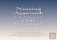 Nursing Approach To The Evaluation Of Child Maltreatment