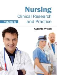 Nursing: Clinical Research And Practice (Volume Iv)