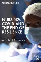 Nursing, Covid And The End Of Resilience