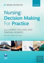 Nursing: Decision Making For Practice