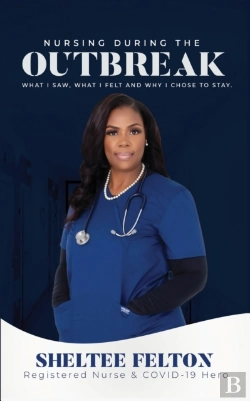 Bertrand.pt - Nursing During The Outbreak...What I Saw, What I Felt, And Why I Chose To Stay.