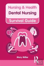 Nursing & Health Survival Guide: Dental Nursing