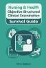 Nursing & Health Survival Guide: Objective Structured Clinical Examination (Osce)
