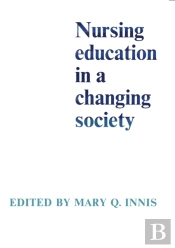 Nursing Education In A Changing Society