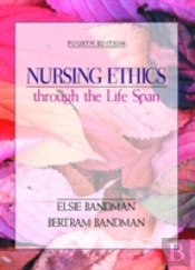 Nursing Ethics Through The Life Span