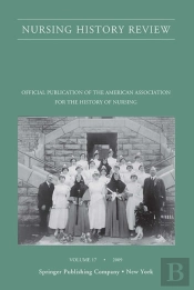 Nursing History Review, Volume 17, 2009