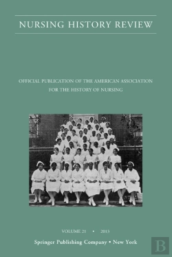 Bertrand.pt - Nursing History Review, Volume 21