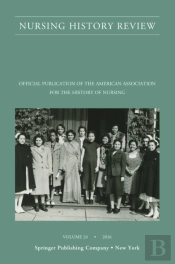 Nursing History Review, Volume 24