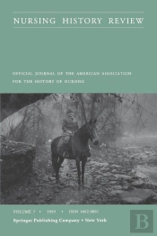 Nursing History Review, Volume 7, 1999