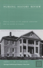 Nursing History Review, Volume 9, 2001