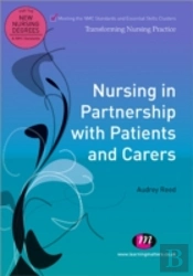 Nursing In Partnership With Patients And Carers
