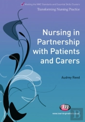 Nursing In Partnership With Patients And Carers
