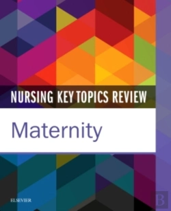 Bertrand.pt - Nursing Key Topics Review: Maternity