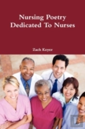 Nursing Poetry Dedicated To Nurses