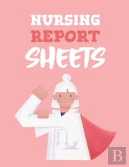 Nursing Report Sheets