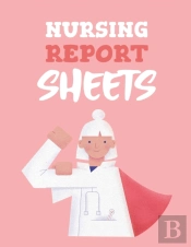 Nursing Report Sheets