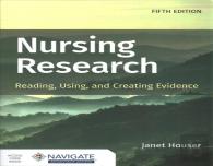 Nursing Research: Reading, Using, And Creating Evidence With Navigate Advantage Access