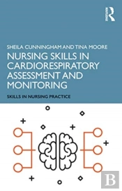 Nursing Skills In Cardiorespiratory Assessment And Monitoring