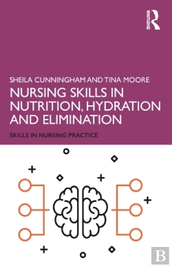 Bertrand.pt - Nursing Skills In Nutrition, Hydration And Elimination