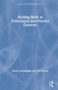 Nursing Skills In Professional And Practice Contexts