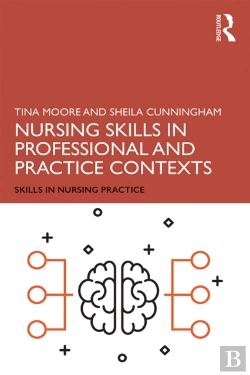 Bertrand.pt - Nursing Skills In Professional And Practice Contexts