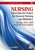 Nursing Solved Question Papers For General Nursing And Midwifery
