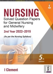 Nursing Solved Question Papers For General Nursing And Midwifery