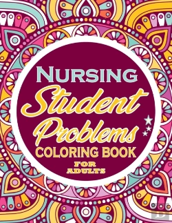 Bertrand.pt - Nursing Student Problems Coloring Book For Adults