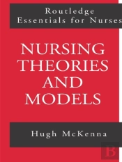 Nursing Theories And Models