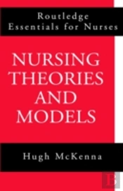 Nursing Theories And Models