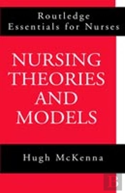 Nursing Theories And Models