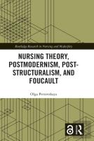 Nursing Theory, Postmodernism, Post-Structuralism, And Foucault