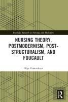 Nursing Theory, Postmodernism, Post-Structuralism, And Foucault