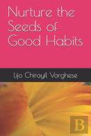 Nurture The Seeds Of Good Habits
