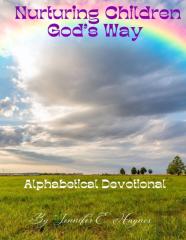 Nurturing Children God'S Way  Alphabetical Devotional