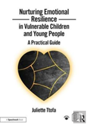 Nurturing Emotional Resilience In Vulnerable Children And Young People