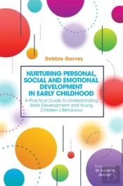 Nurturing Personal, Social And Emotional Development In Early Childhood