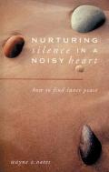 Nurturing Silence In A Noisy Heart