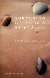 Nurturing Silence In A Noisy Heart