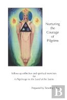 Nurturing The Courage Of Pilgrims