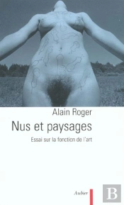 Nus Et Paysages : Essai Sur La Fonction De L'Art