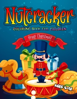 Bertrand.pt - Nutcracker Coloring Book For Children Ages 4-12 Merry Christmas