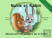 Nutie Et Robin Decouvrent Les Dangers De La Foret