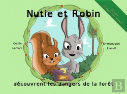 Bertrand.pt - Nutie Et Robin Découvrent Les Dangers De La Forêt