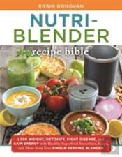 Nutri Blender Recipe Bible
