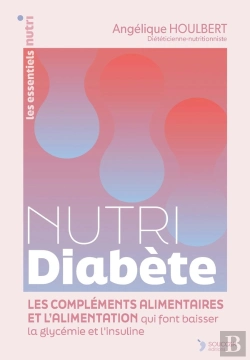 Bertrand.pt - Nutri Diabète : L'Alimentation Et Les Compléments Alimentaires Qui Font Baisser La Glycémie Et L'Insuline