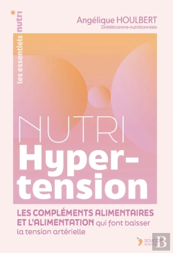 Bertrand.pt - Nutri Hypertension : L'Alimentation Et Les Compléments Alimentaires Qui Font Baisser La Tension Artérielle