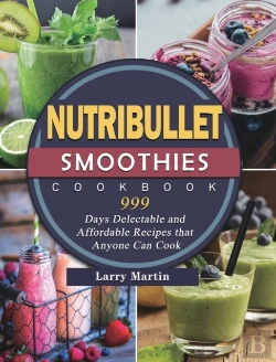 Bertrand.pt - Nutribullet Smoothies Cookbook 999